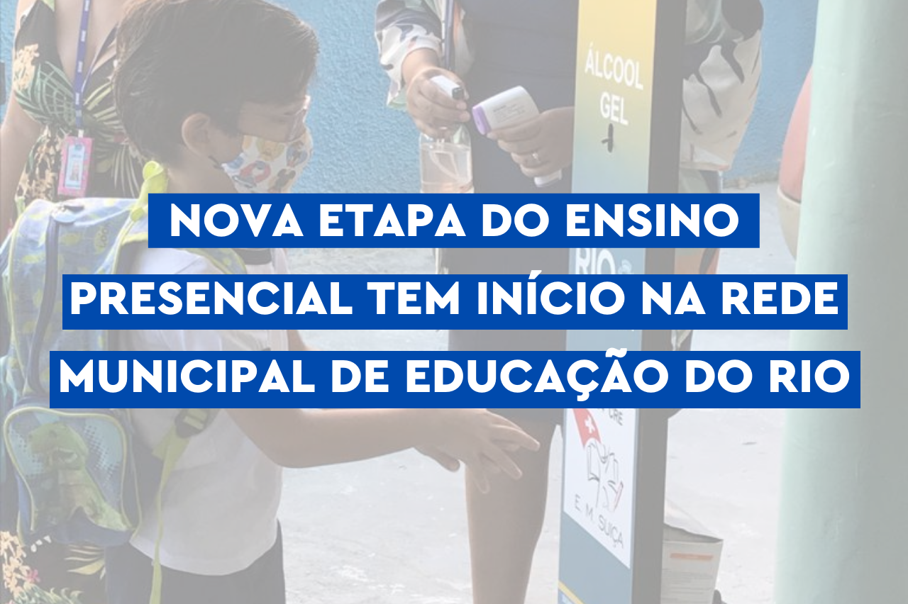 Nova etapa do ensino presencial tem início na rede municipal de Educação do Rio