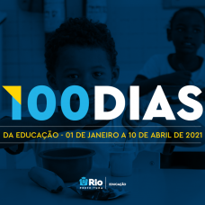 Secretaria Municipal de Educação divulgou o relatório dos primeiros 100 dias de gestão