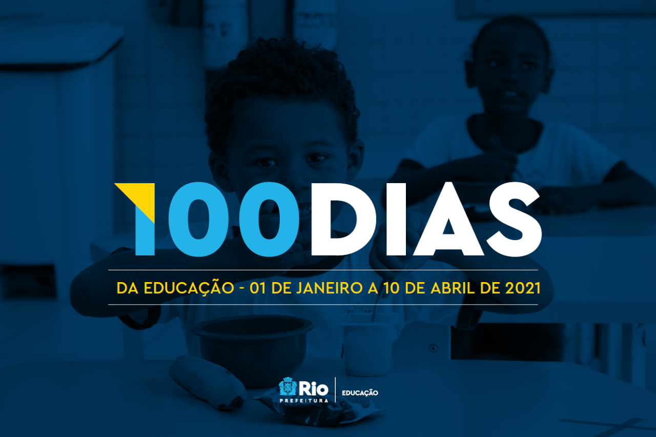 Secretaria Municipal de Educação divulgou o relatório dos primeiros 100 dias de gestão